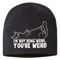 Funny Cat Meme Im Not Being Weird Youre Weird Cat Dad Mom Sustainable Beanie