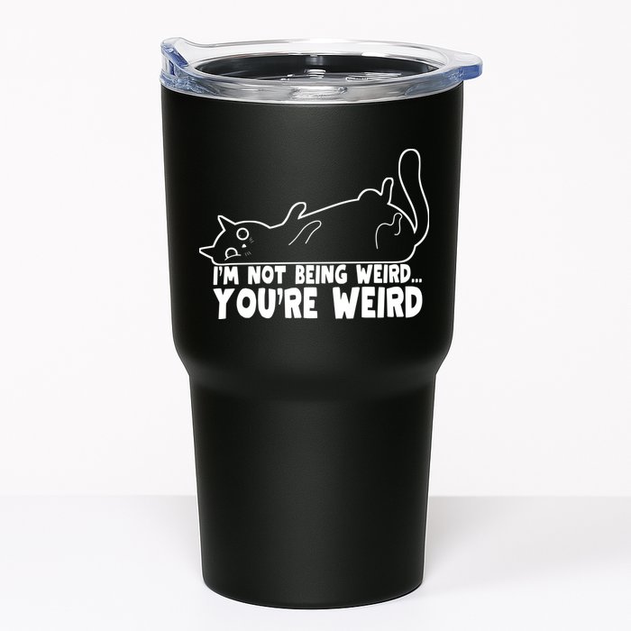 Funny Cat Meme Im Not Being Weird Youre Weird Cat Dad Mom Tumbler