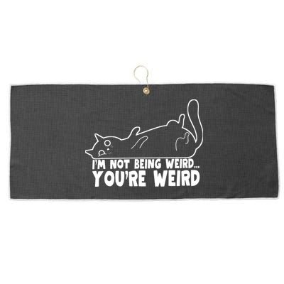 Funny Cat Meme Im Not Being Weird Youre Weird Cat Dad Mom Large Microfiber Waffle Golf Towel