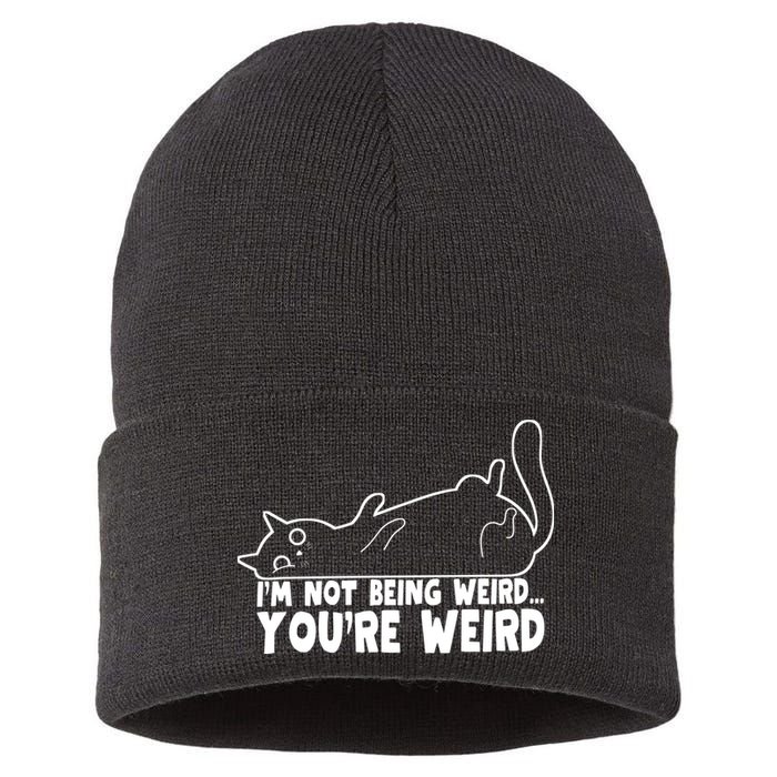 Funny Cat Meme Im Not Being Weird Youre Weird Cat Dad Mom Sustainable Knit Beanie