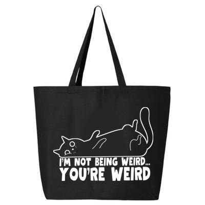 Funny Cat Meme Im Not Being Weird Youre Weird Cat Dad Mom 25L Jumbo Tote