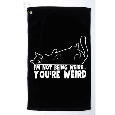 Funny Cat Meme Im Not Being Weird Youre Weird Cat Dad Mom Golf Towel