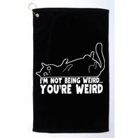 Funny Cat Meme Im Not Being Weird Youre Weird Cat Dad Mom Golf Towel