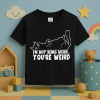 Funny Cat Meme Im Not Being Weird Youre Weird Cat Dad Mom Toddler T-Shirt
