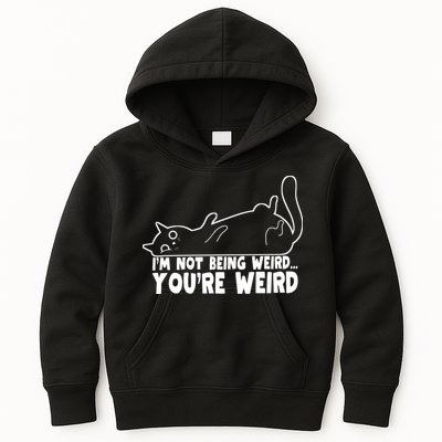 Funny Cat Meme Im Not Being Weird Youre Weird Cat Dad Mom Kids Hoodie