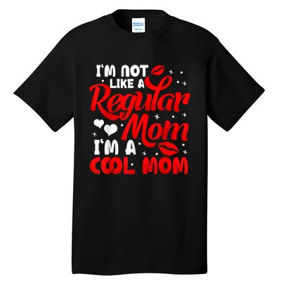 Funny Cool Mothers Day Tee For Mama Mom From Sons Daughters Tall T-Shirt