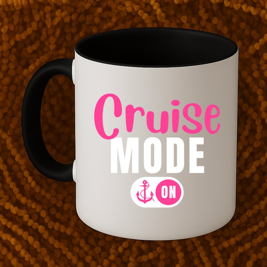 Funny Cruise Mode On Funny Cruise Vacation Funny Cruise Ship Cruise Mode On Mug
