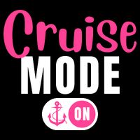 Funny Cruise Mode On Funny Cruise Vacation Funny Cruise Ship Cruise Mode On Mug