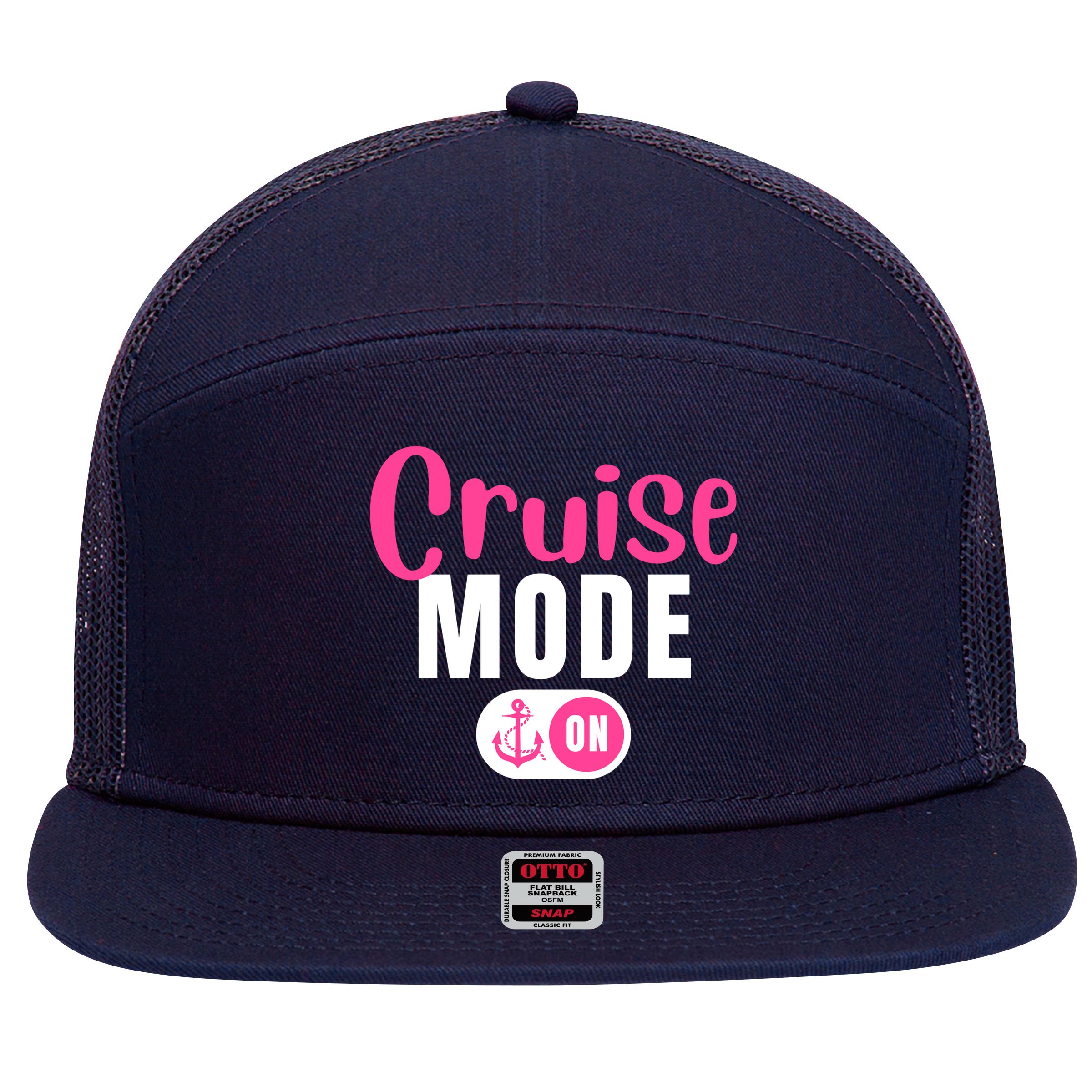 Funny Cruise Mode On Funny Cruise Vacation Funny Cruise Ship Cruise Mode On 7 Panel Mesh Trucker Snapback Hat