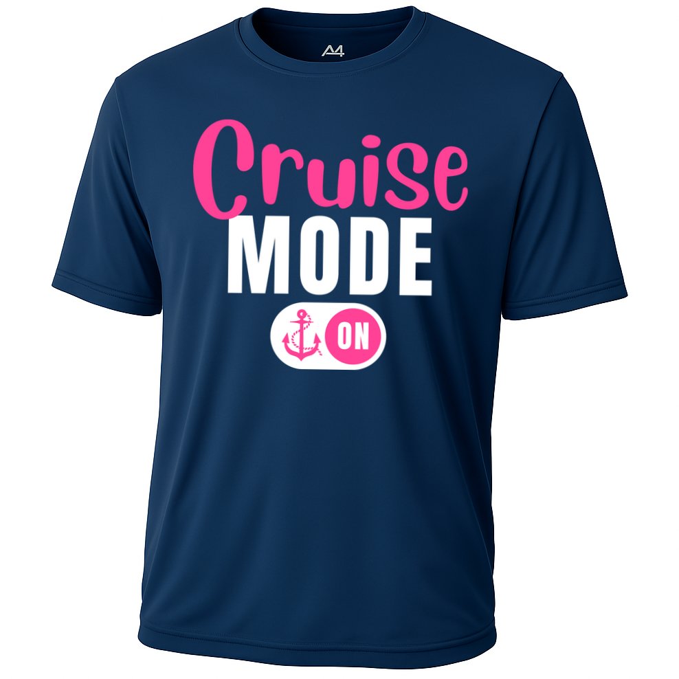 Funny Cruise Mode On Funny Cruise Vacation Funny Cruise Ship Cruise Mode On Cooling Performance Crew T-Shirt