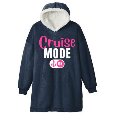 Funny Cruise Mode On Funny Cruise Vacation Funny Cruise Ship Cruise Mode On Hooded Wearable Blanket