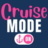 Funny Cruise Mode On Funny Cruise Vacation Funny Cruise Ship Cruise Mode On Button