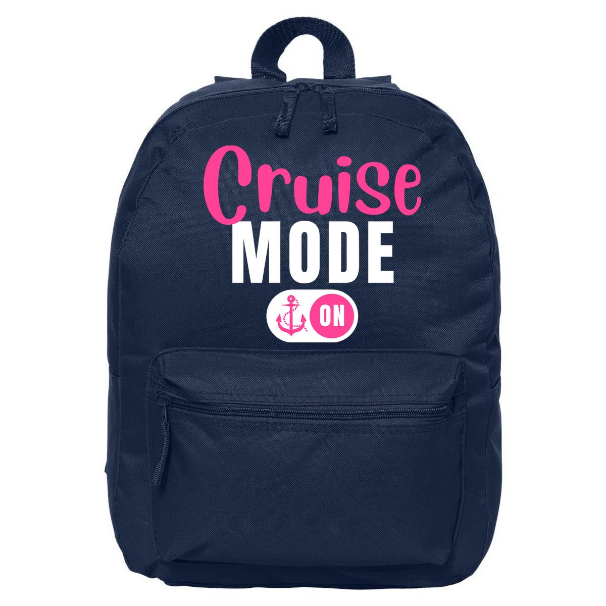 Funny Cruise Mode On Funny Cruise Vacation Funny Cruise Ship Cruise Mode On 16 in Basic Backpack