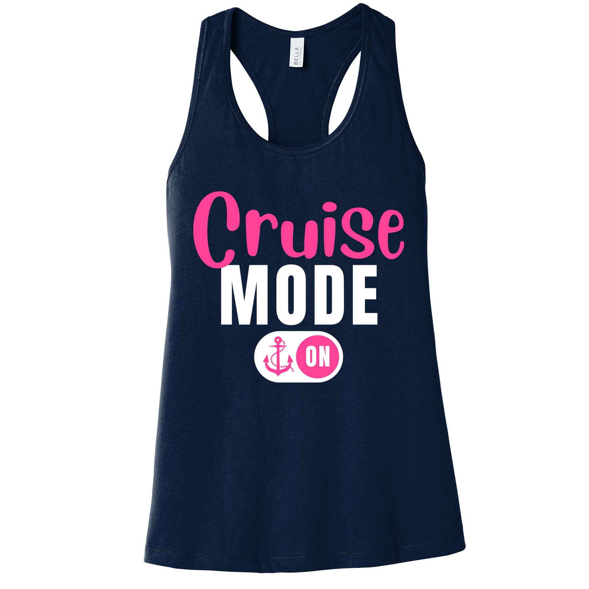 Funny Cruise Mode On Funny Cruise Vacation Funny Cruise Ship Cruise Mode On Womens Tank Top