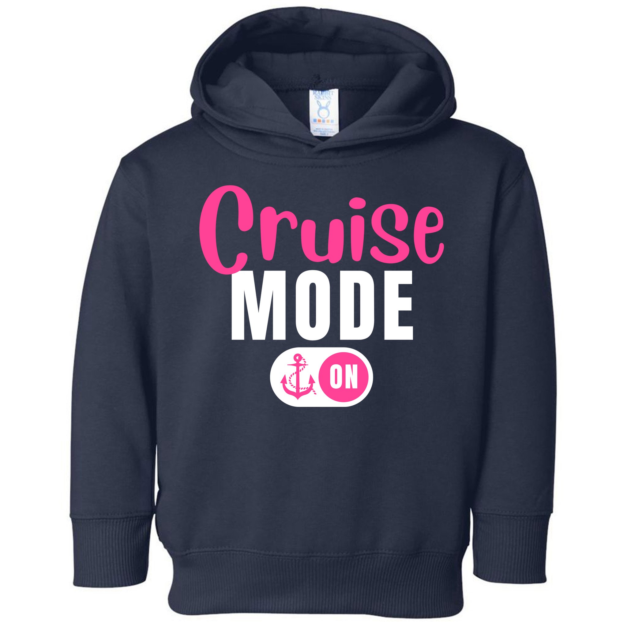 Funny Cruise Mode On Funny Cruise Vacation Funny Cruise Ship Cruise Mode On Toddler Hoodie