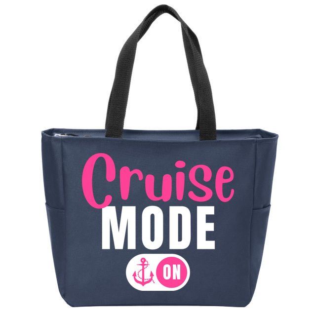 Funny Cruise Mode On Funny Cruise Vacation Funny Cruise Ship Cruise Mode On Zip Tote Bag