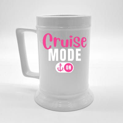 Funny Cruise Mode On Funny Cruise Vacation Funny Cruise Ship Cruise Mode On Beer Stein