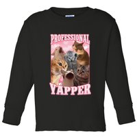 Funny Cat Meme Professional Yapper Cat Oddly Specific Dank Toddler Long Sleeve Shirt