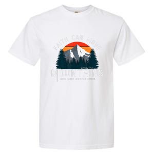 Faith Can Move Mountains Garment-Dyed Heavyweight T-Shirt