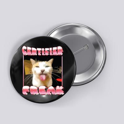 Funny Cat Meme Certified Freak Funny Cat Meme Button