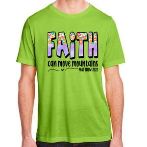 Faith Can Move Mountains Matthew 21:22 Prayer Adult ChromaSoft Performance T-Shirt