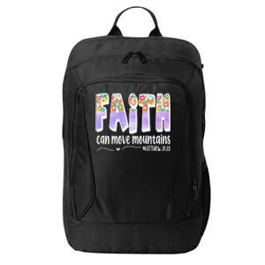 Faith Can Move Mountains Matthew 21:22 Prayer City Backpack