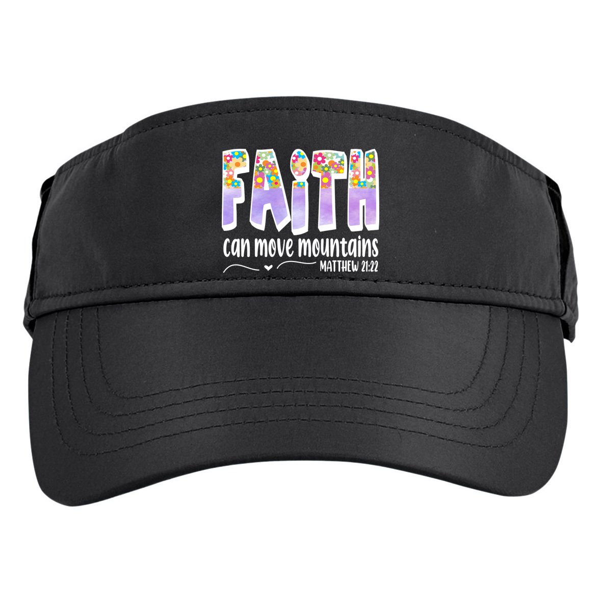 Faith Can Move Mountains Matthew 21:22 Prayer Adult Drive Performance Visor