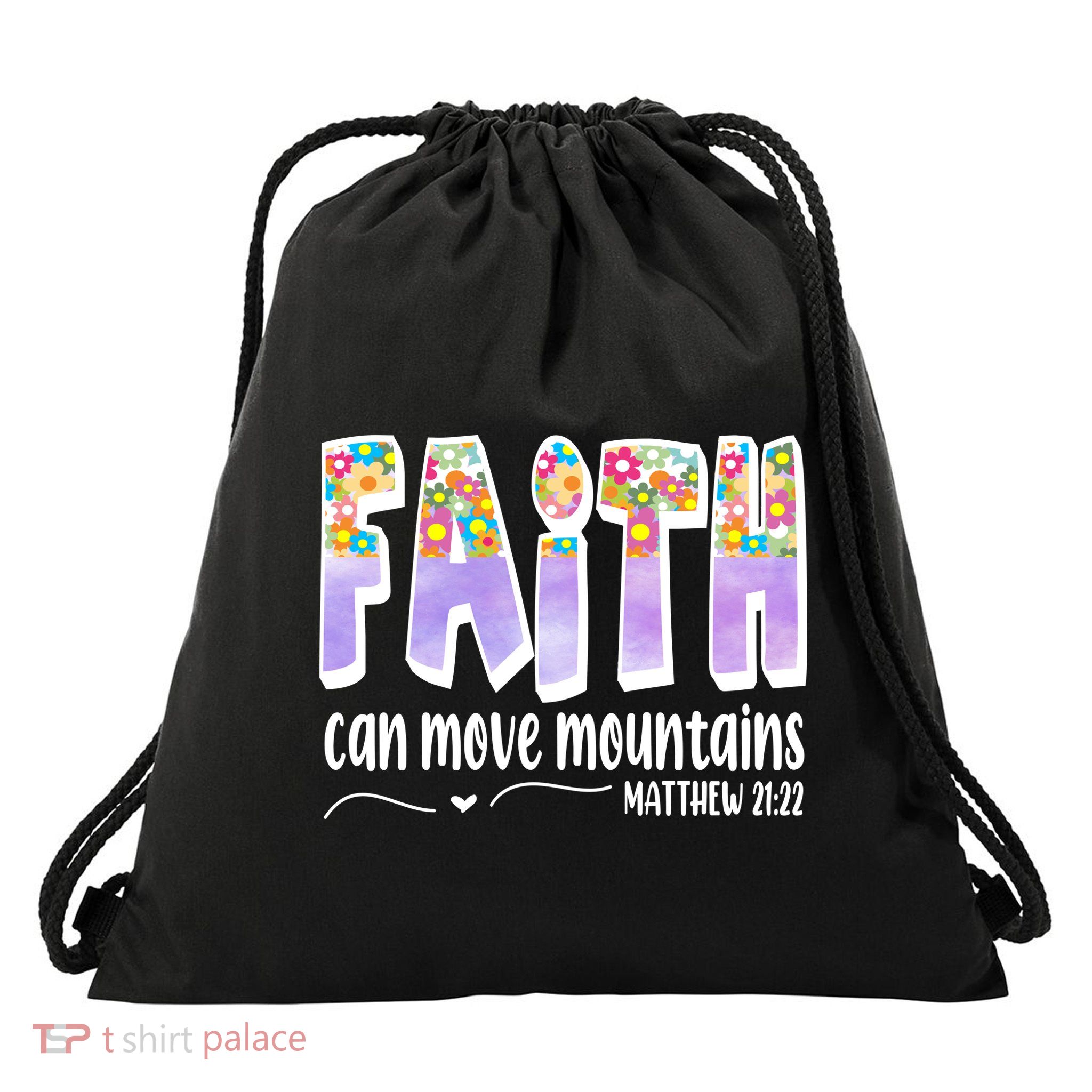 Faith Can Move Mountains Matthew 21:22 Prayer Drawstring Bag