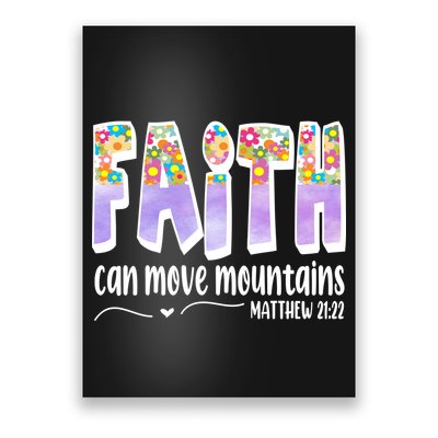 Faith Can Move Mountains Matthew 21:22 Prayer Poster