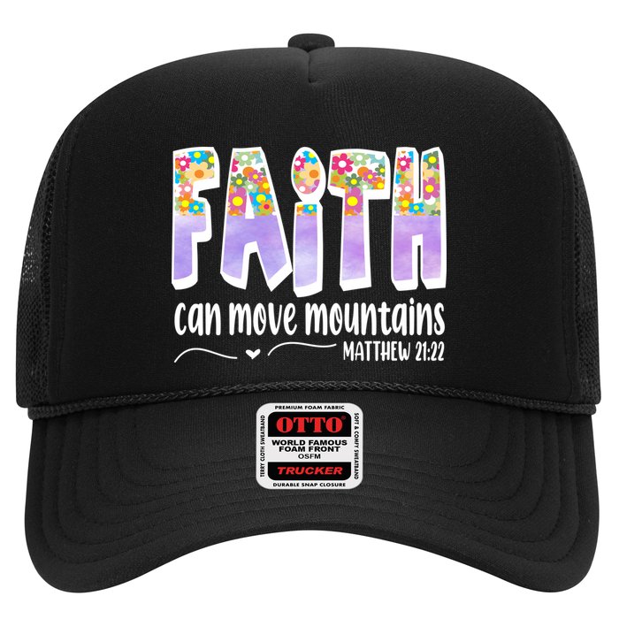 Faith Can Move Mountains Matthew 21:22 Prayer Trucker Hat