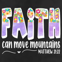 Faith Can Move Mountains Matthew 21:22 Prayer Trucker Hat