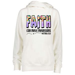 Faith Can Move Mountains Matthew 21:22 Prayer Womens Funnel Neck Pullover Hood