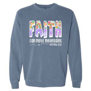 Faith Can Move Mountains Matthew 21:22 Prayer Garment-Dyed Sweatshirt