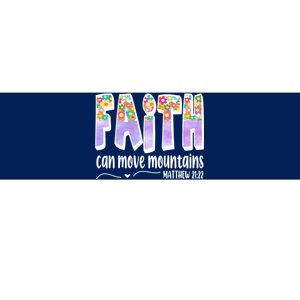 Faith Can Move Mountains Matthew 21:22 Prayer Bumper Sticker