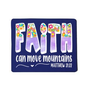 Faith Can Move Mountains Matthew 21:22 Prayer Mousepad