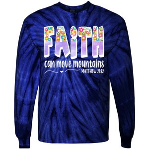 Faith Can Move Mountains Matthew 21:22 Prayer Tie-Dye Long Sleeve Shirt