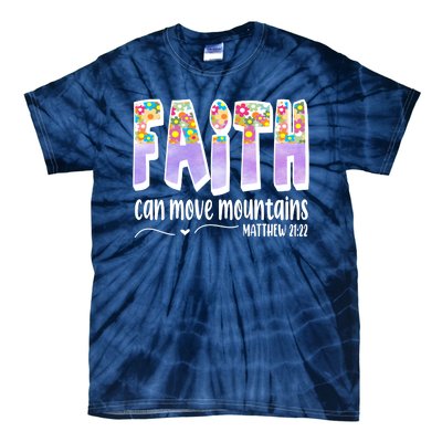 Faith Can Move Mountains Matthew 21:22 Prayer Tie-Dye T-Shirt