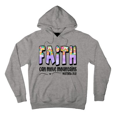 Faith Can Move Mountains Matthew 21:22 Prayer Hoodie