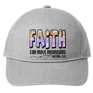 Faith Can Move Mountains Matthew 21:22 Prayer 7-Panel Snapback Hat