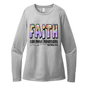 Faith Can Move Mountains Matthew 21:22 Prayer Womens CVC Long Sleeve Shirt