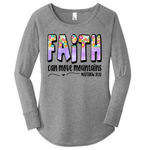 Faith Can Move Mountains Matthew 21:22 Prayer Women's Perfect Tri Tunic Long Sleeve Shirt