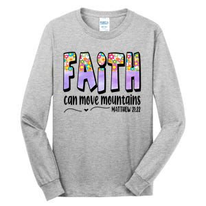 Faith Can Move Mountains Matthew 21:22 Prayer Tall Long Sleeve T-Shirt