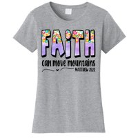 Faith Can Move Mountains Matthew 21:22 Prayer Women's T-Shirt