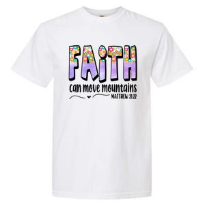 Faith Can Move Mountains Matthew 21:22 Prayer Garment-Dyed Heavyweight T-Shirt