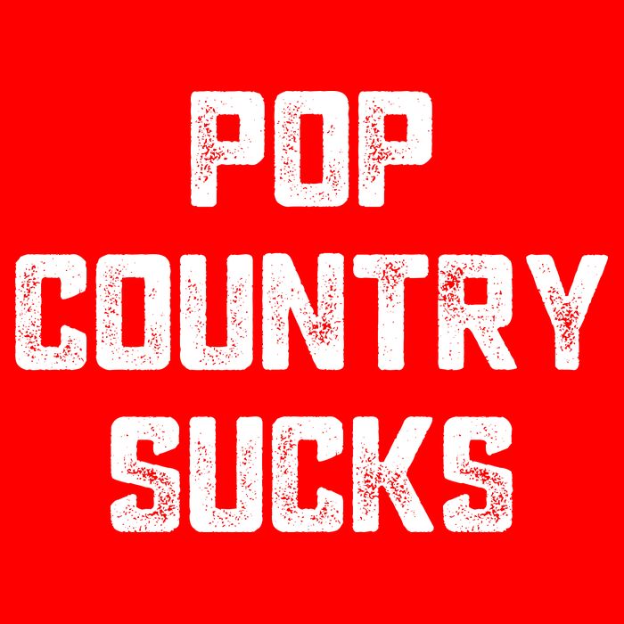 Funny Country Music Gifts Pop Country Sucks T-Shirt