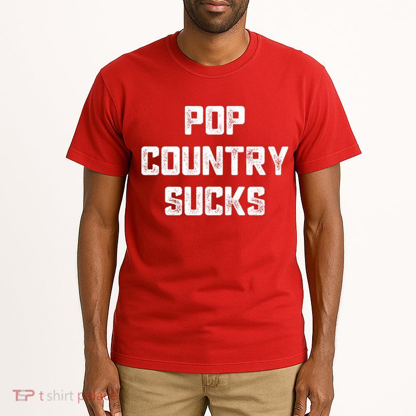 Funny Country Music Gifts Pop Country Sucks Tall T-Shirt