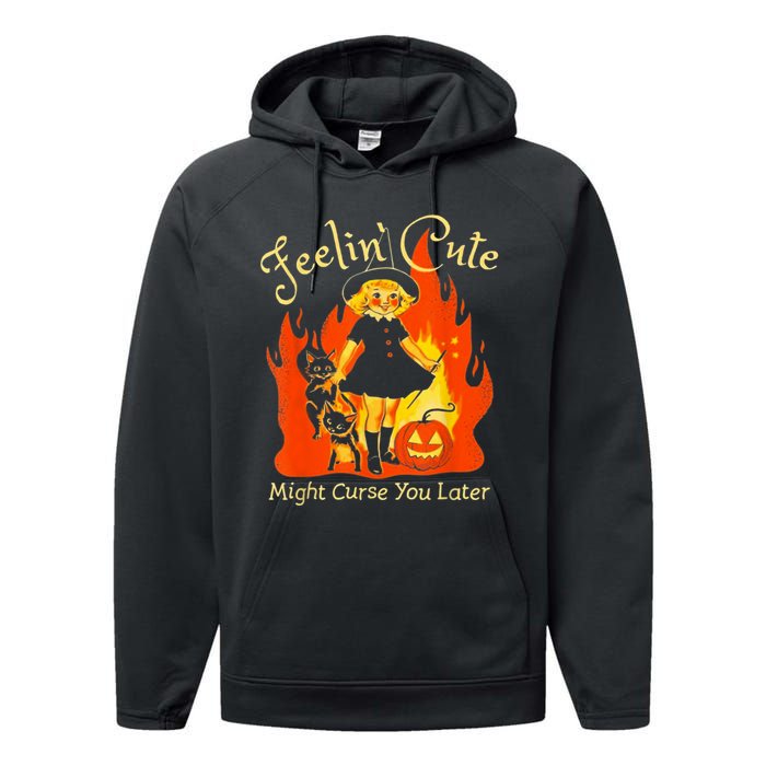 Feeling Cute Might Curse You Later Cute Witch Performance Fleece Hoodie