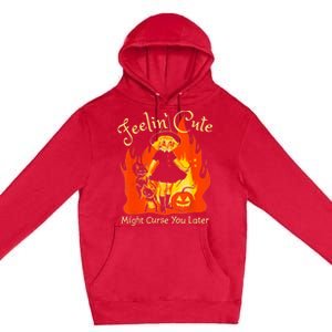 Feeling Cute Might Curse You Later Cute Witch Premium Pullover Hoodie