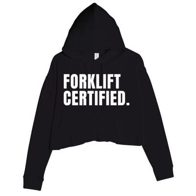 Forklift Certified Meme Funny Forklift Driver Forklift Operator Crop Fleece Hoodie