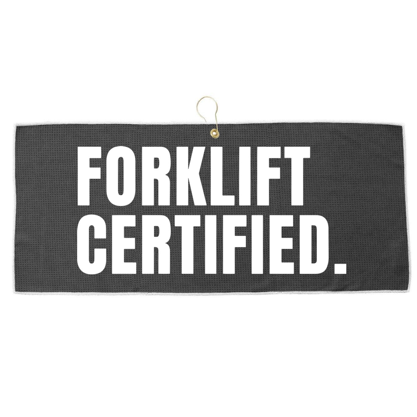 Forklift Certified Meme Funny Forklift Driver Forklift Operator Large Microfiber Waffle Golf Towel